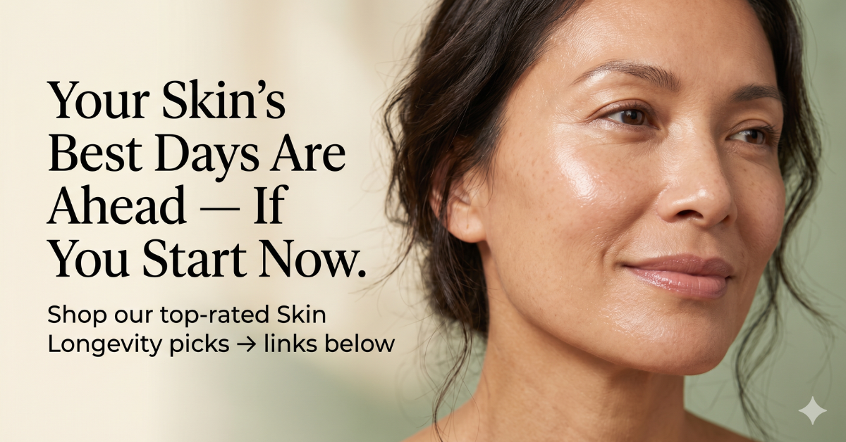 Your Skin's Best Days Are Ahead